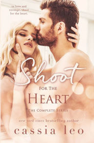 Title: Shoot for the Heart: The Complete Series, Author: Cassia Leo