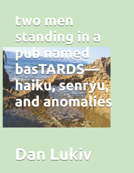 two men standing in a pub named basTARDS-haiku, senryu, and anomalies