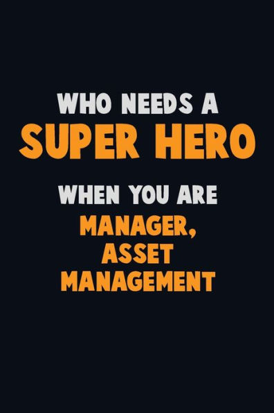 Who Need A SUPER HERO, When You Are Manager