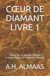 Title: Coeur de Diamant Livre 1: Livre 6 de la Collection Bilingue Franï¿½ais-Anglais de l'Approche Diamant, Author: Gerard Battarel