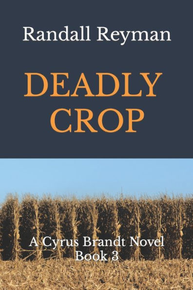 Deadly Crop: A Cyrus Brandt Novel Book 3