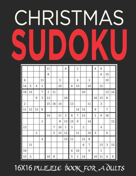 16X16 Christmas Sudoku: Stocking Stuffers For Men, Kids And Women: Christmas Sudoku Puzzles: Easy Sudoku Puzzles Holiday Gifts And Sudoku Stocking Stuffers