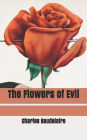The Flowers of Evil by Charles Baudelaire, Paperback | Barnes & Noble®