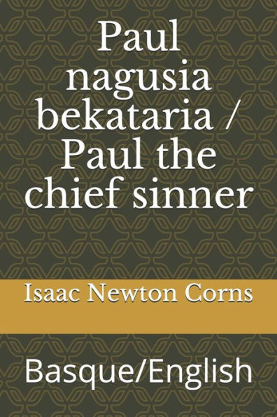 Paul nagusia bekataria / Paul the chief sinner: Basque/English