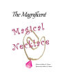 The Magnificent Magical Necklace