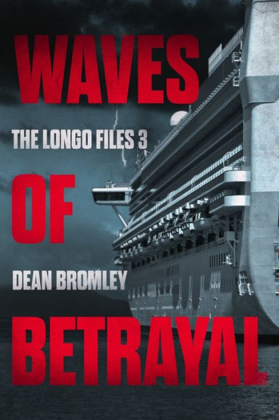 Waves of Betrayal: The Longo Files 3