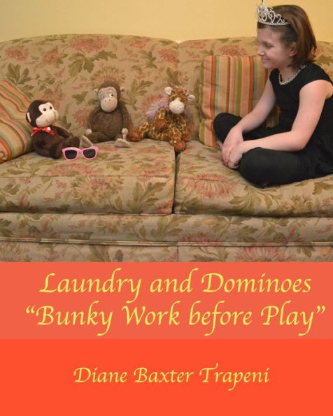 Laundry and Dominoes: Bunky Work before Play