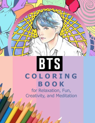 Download Bts Coloring Book For Relaxation Fun Creativity And Meditation Beautiful Stress Relieving Coloring Pages For Army