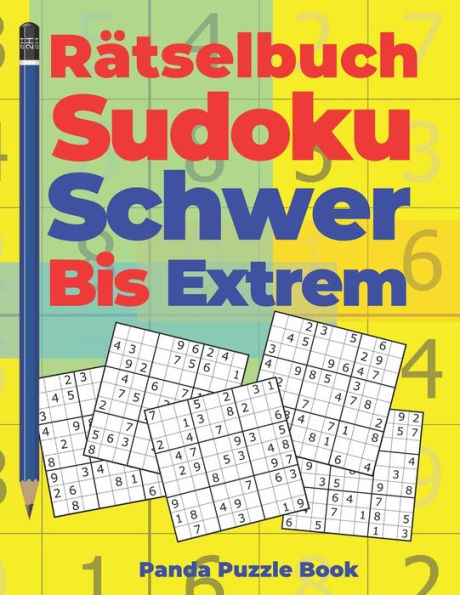 Rätselbuch Sudoku Schwer Bis Extrem: Logikspiele Für Erwachsene
