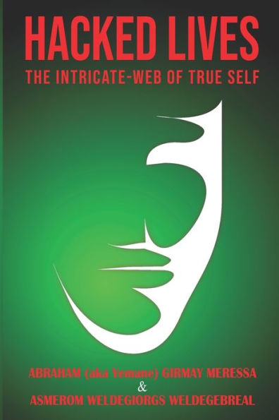 HACKED LIVES: The Intricate-Web of True-Self
