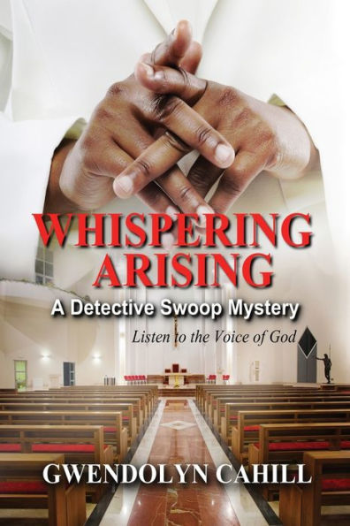 Whispering Arising: A Detective Ted Swoop Mystery