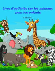 Title: Livre d'activités sur les animaux pour les enfants, Author: Deeasy Books