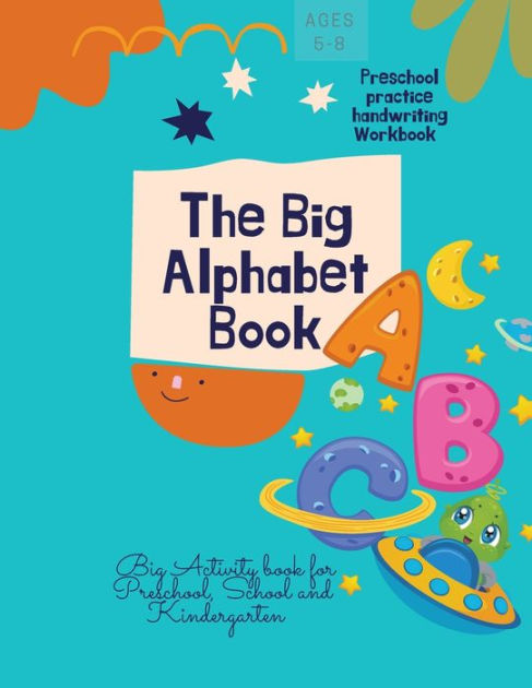 The Big Alphabet Book: The Big Alphabet Book Preschool practice ...