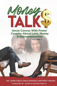 Title: Money TALK$: Uncut Convos With Power Couples About Love, Money & Entrepreneurship, Author: Joseph And Marissa Msefya