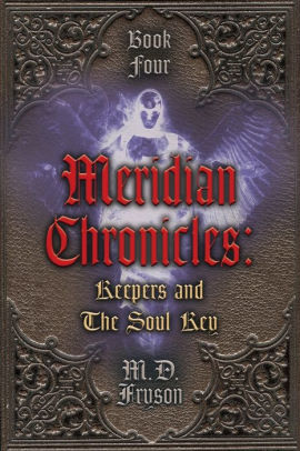 Meridian Chronicles: Keepers & The Soul Key