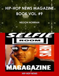 Title: HIP-HOP NEWS MAGAZINE BOOK VOL. #9, Author: NELSON NORMAN