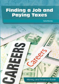 Title: Finding a Job and Paying Taxes, Author: Carla Mooney