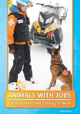 Animals with Jobs: Putting Instinct and Training to Work