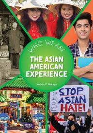 Title: The Asian American Experience, Author: Andrea C Nakaya