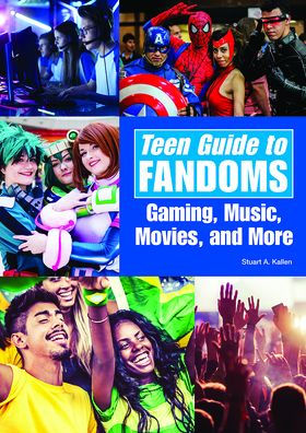 Teen Guide to Fandoms: Gaming, Music, Movies, and More