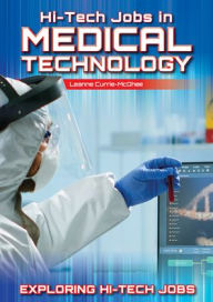 Title: Hi-Tech Jobs in Medical Technology, Author: Leanne Currie-McGhee