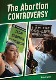Title: The Abortion Controversy, Author: Robert Lerose