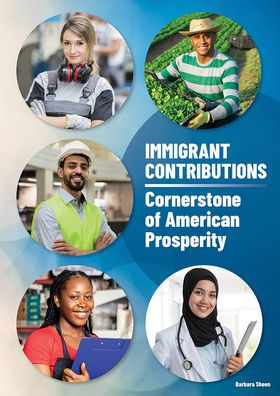 Immigrant Contributions: Cornerstone of American Prosperity