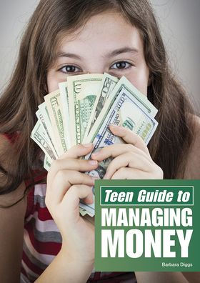 Teen Guide to Managing Money