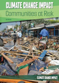 Title: Climate Change Impact: Communities at Risk, Author: Don Nardo