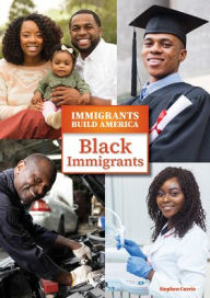 Title: Black Immigrants, Author: Stephen Currie