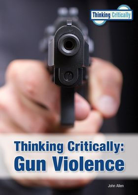 Thinking Critically: Gun Violence