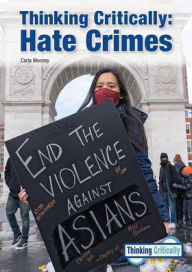 Title: Thinking Critically: Hate Crimes, Author: Carla Mooney