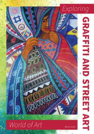 Title: Exploring Graffiti and Street Art, Author: Meryl Loonin