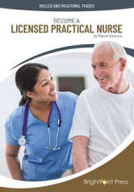 Title: Become a Licensed Practical Nurse, Author: Marne Ventura