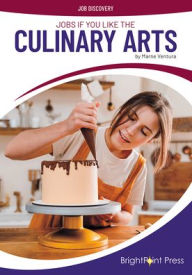 Title: Jobs If You Like the Culinary Arts, Author: Marne Ventura