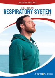 Title: The Human Respiratory System, Author: Tammy Gagne