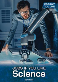 Title: Jobs If You Like Science, Author: Don Nardo