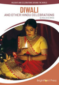 Title: Diwali and Other Hindu Celebrations, Author: Kelly Anne White