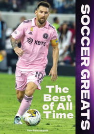 Title: Soccer Greats: The Best of All Time, Author: Tom Streissguth