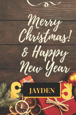 Merry Christmas Happy New Year Jayden This Is An Inspiring