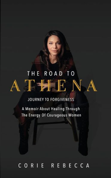 The Road to Athena: Journey To Forgiveness