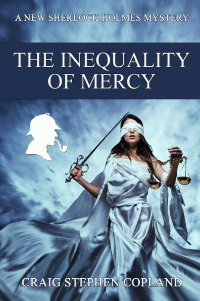 The Inequality of Mercy: A New Sherlock Holmes Mystery