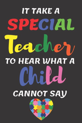 It Takes a Special Teacher to Hear What a Child Cannot Say: Autism ...