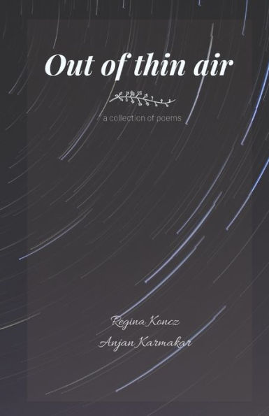 Out of thin air: a collection of poems