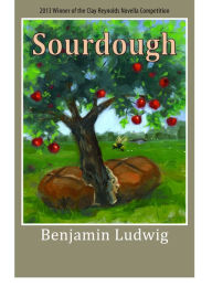Title: Sourdough: A Novella, Author: Benjamin Ludwig