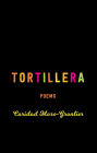 Tortillera: Poems