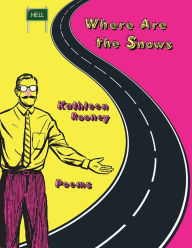 Free ebook downloads for laptop Where Are the Snows: Poems in English by Kathleen Rooney, Kathleen Rooney MOBI 9781680032925