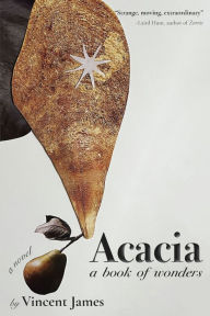 Title: Acacia, a Book of Wonders, Author: Vincent James