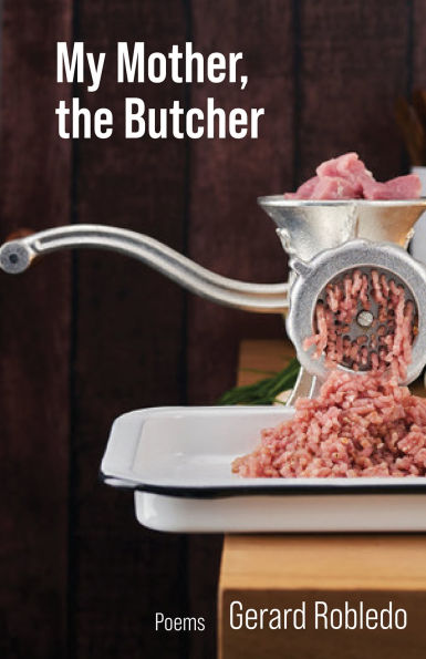 My Mother, the Butcher: Poems