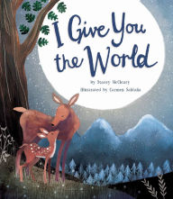 Title: I Give You The World, Author: Stacey McCleary